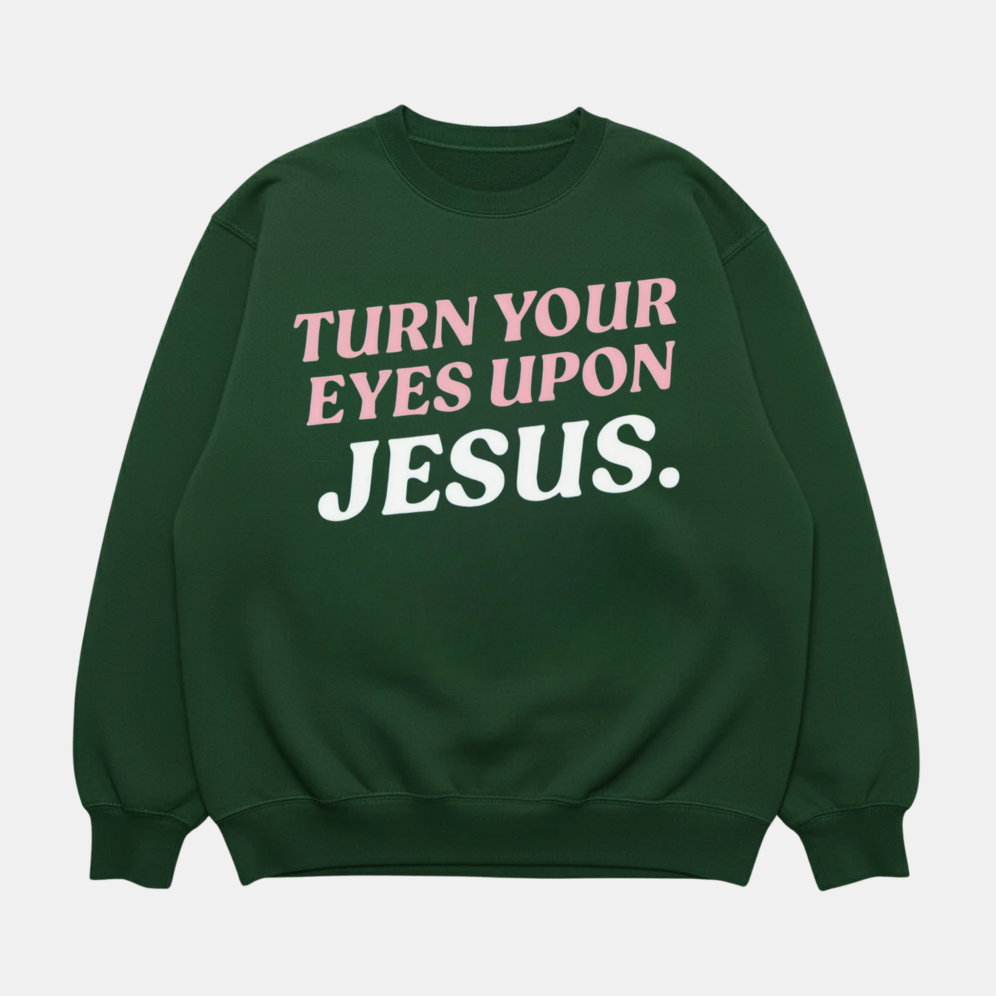 Eyes Upon Jesus Sweatshirt