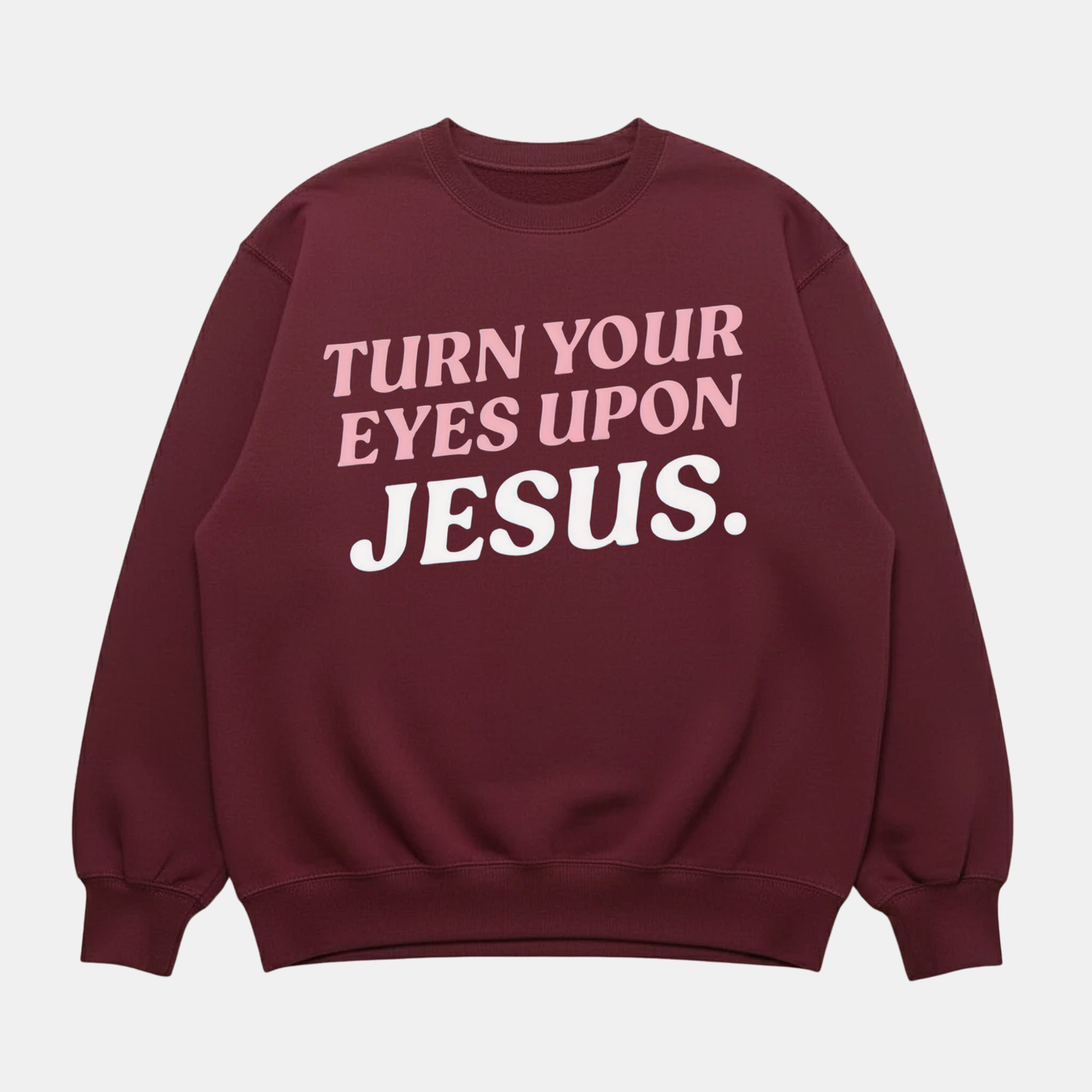 Eyes Upon Jesus Sweatshirt