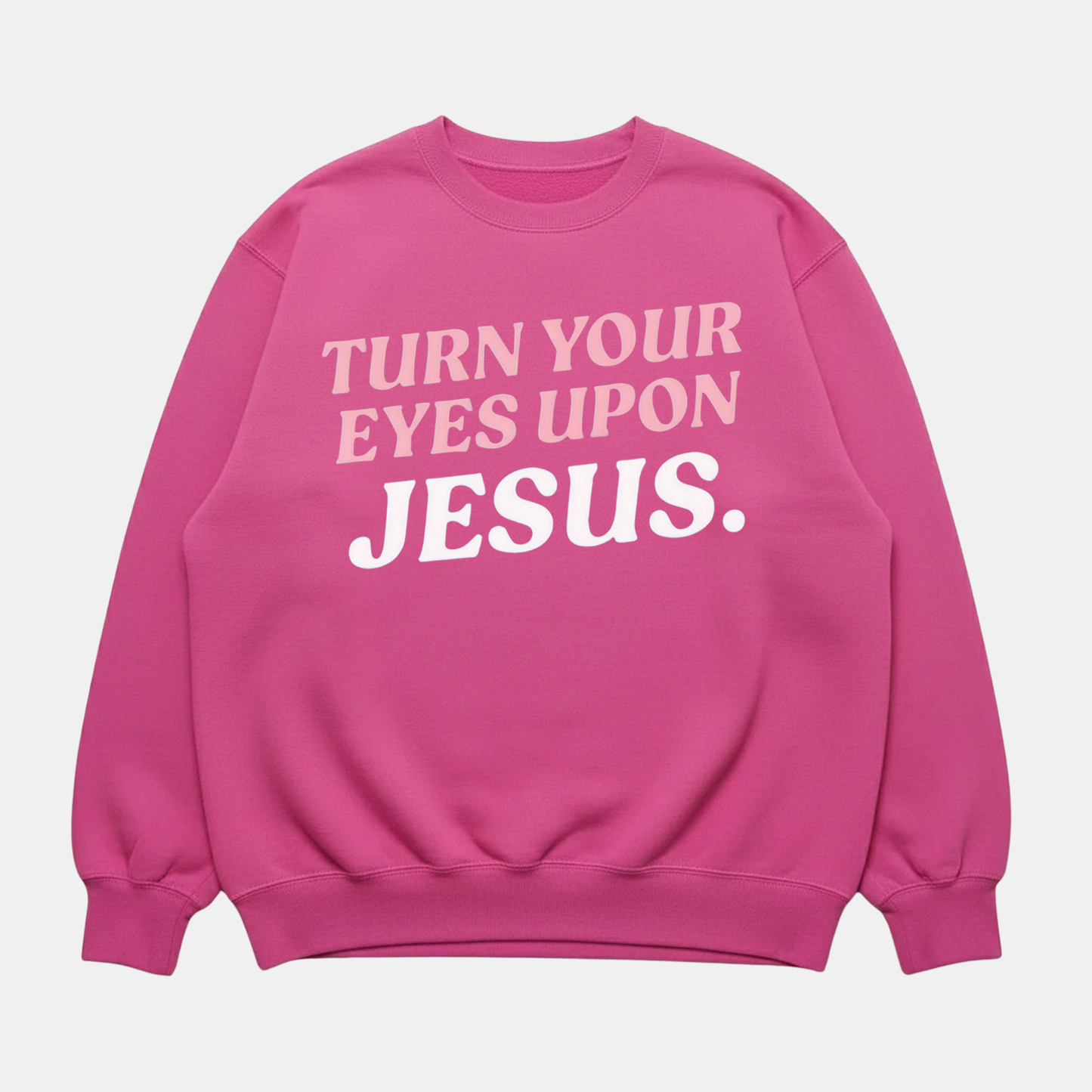 Eyes Upon Jesus Sweatshirt