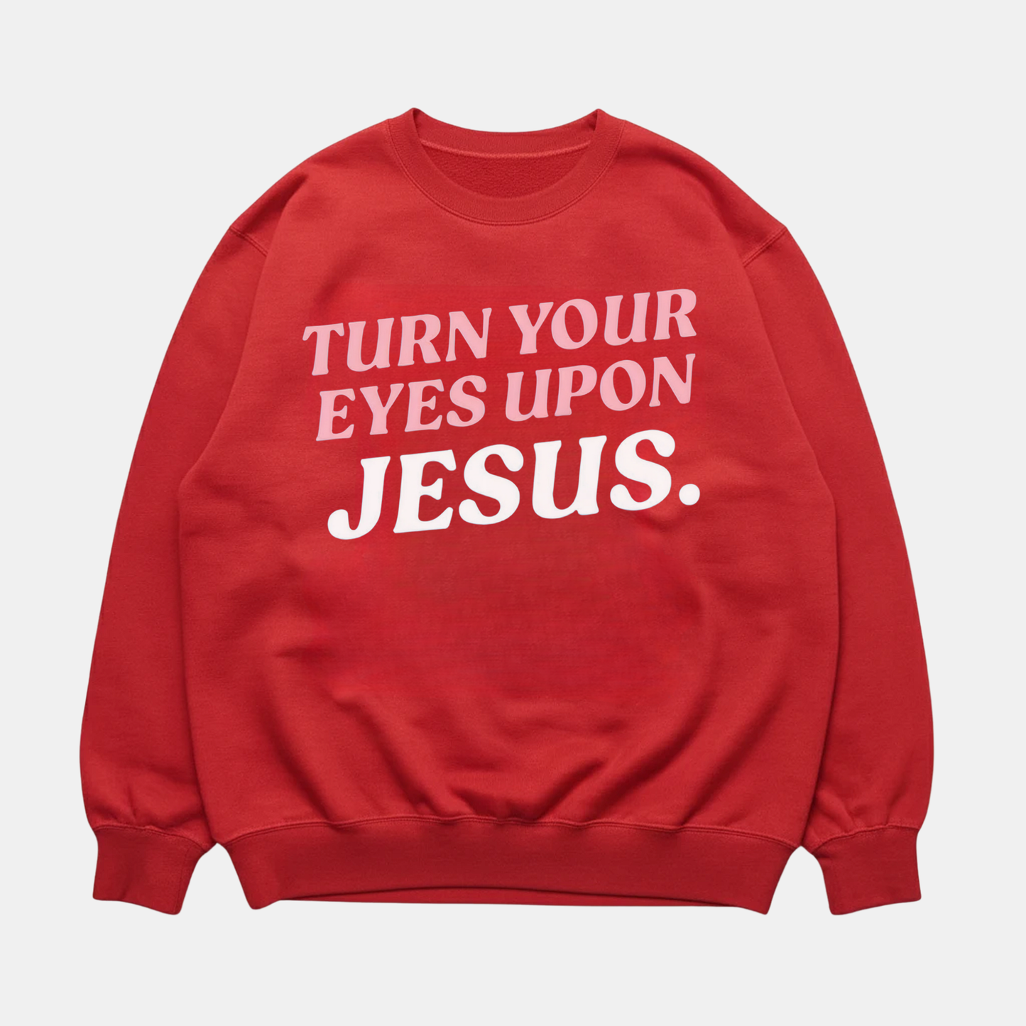 Eyes Upon Jesus Sweatshirt