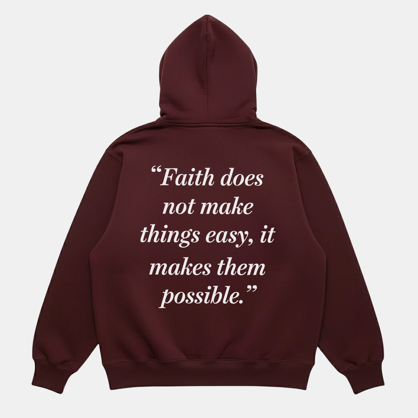 Faith Makes It Possible Hoodie