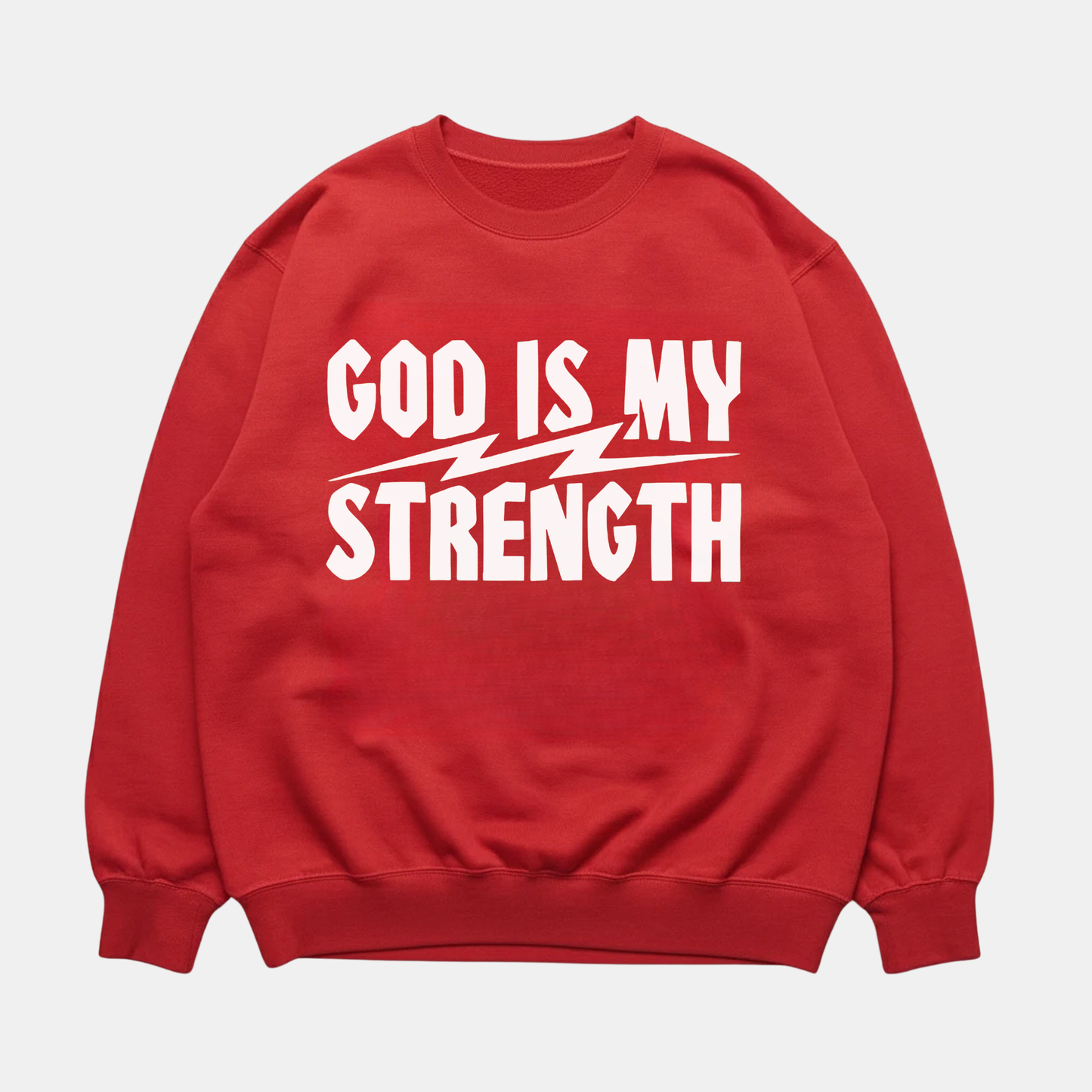 God Is My Strength Sweatshirt