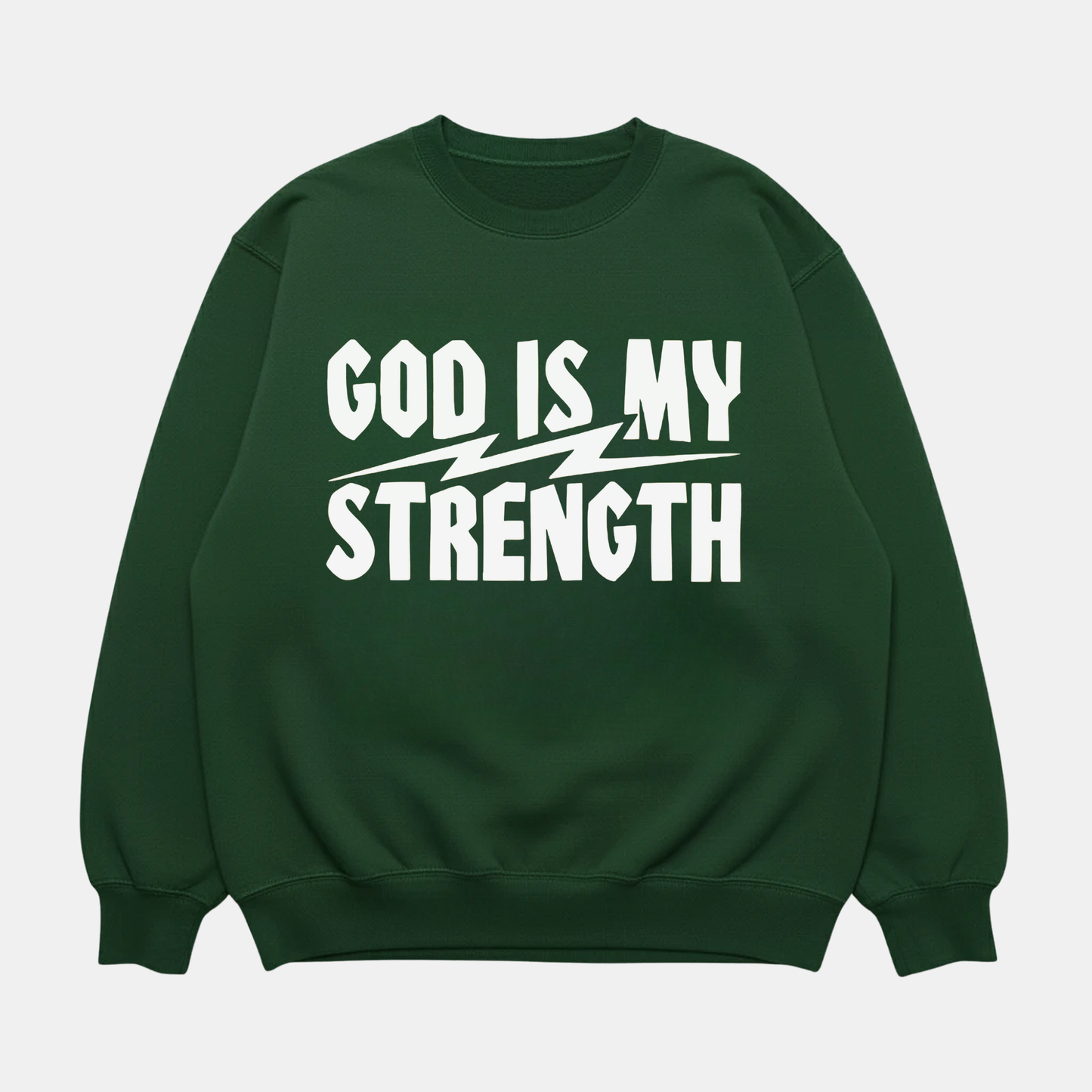 God Is My Strength Sweatshirt
