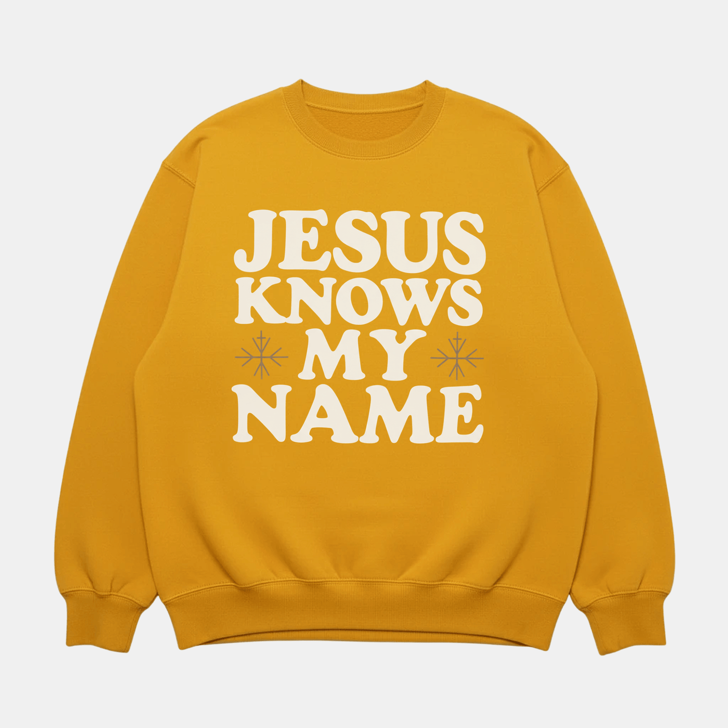 Jesus Knows My Name Sweatshirt
