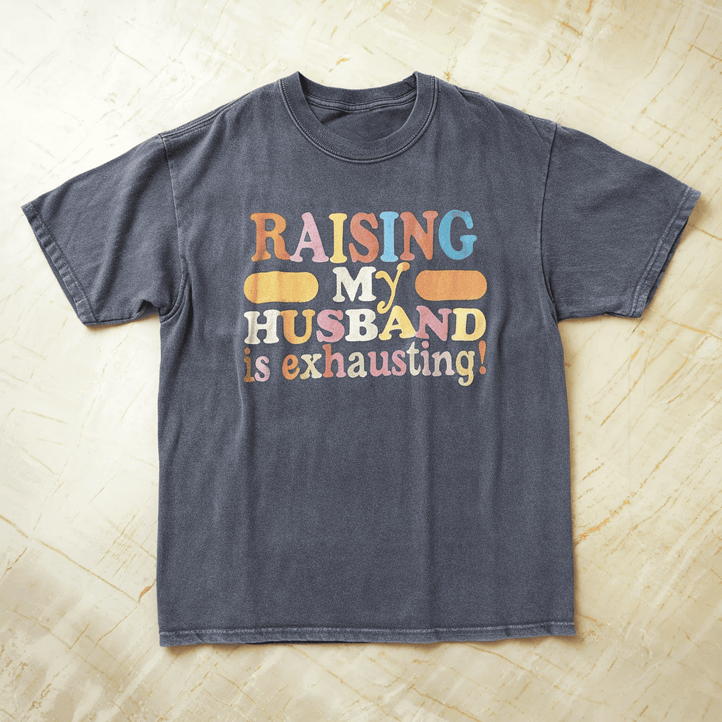 Raising My Husband Tee