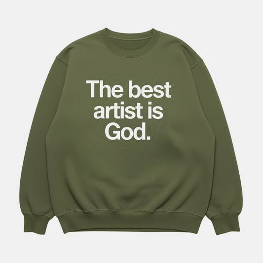 Best Artist Is God Sweatshirt
