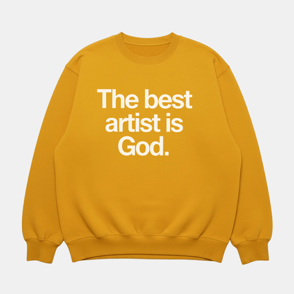 Best Artist Is God Sweatshirt