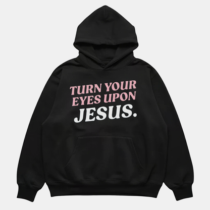 Eyes Upon Jesus Hoodie