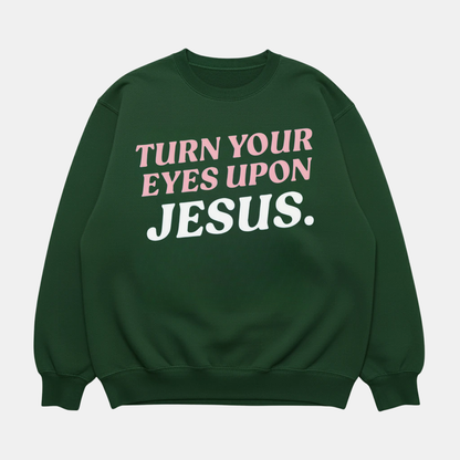 Eyes Upon Jesus Sweatshirt