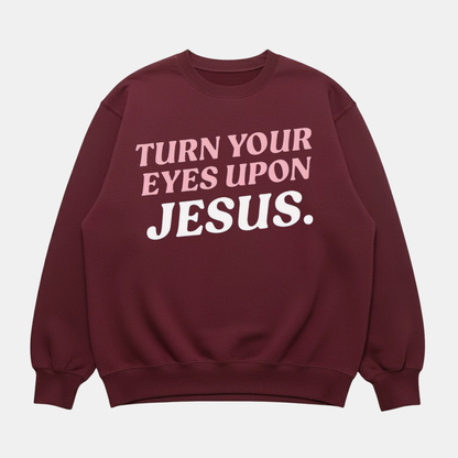 Eyes Upon Jesus Sweatshirt