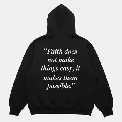 Faith Makes It Possible Hoodie