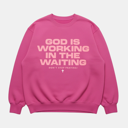 God Is Working Sweatshirt