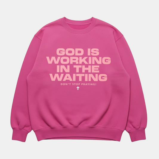 God Is Working Sweatshirt