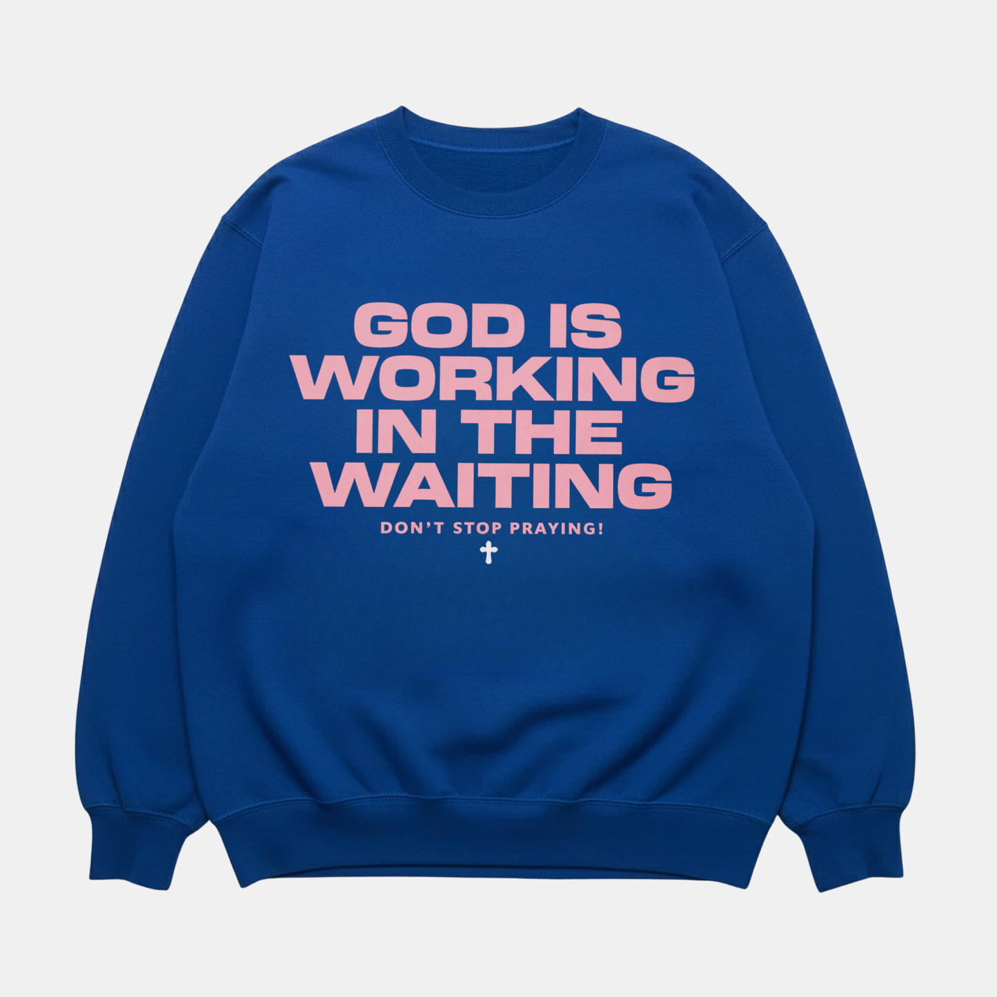 God Is Working Sweatshirt