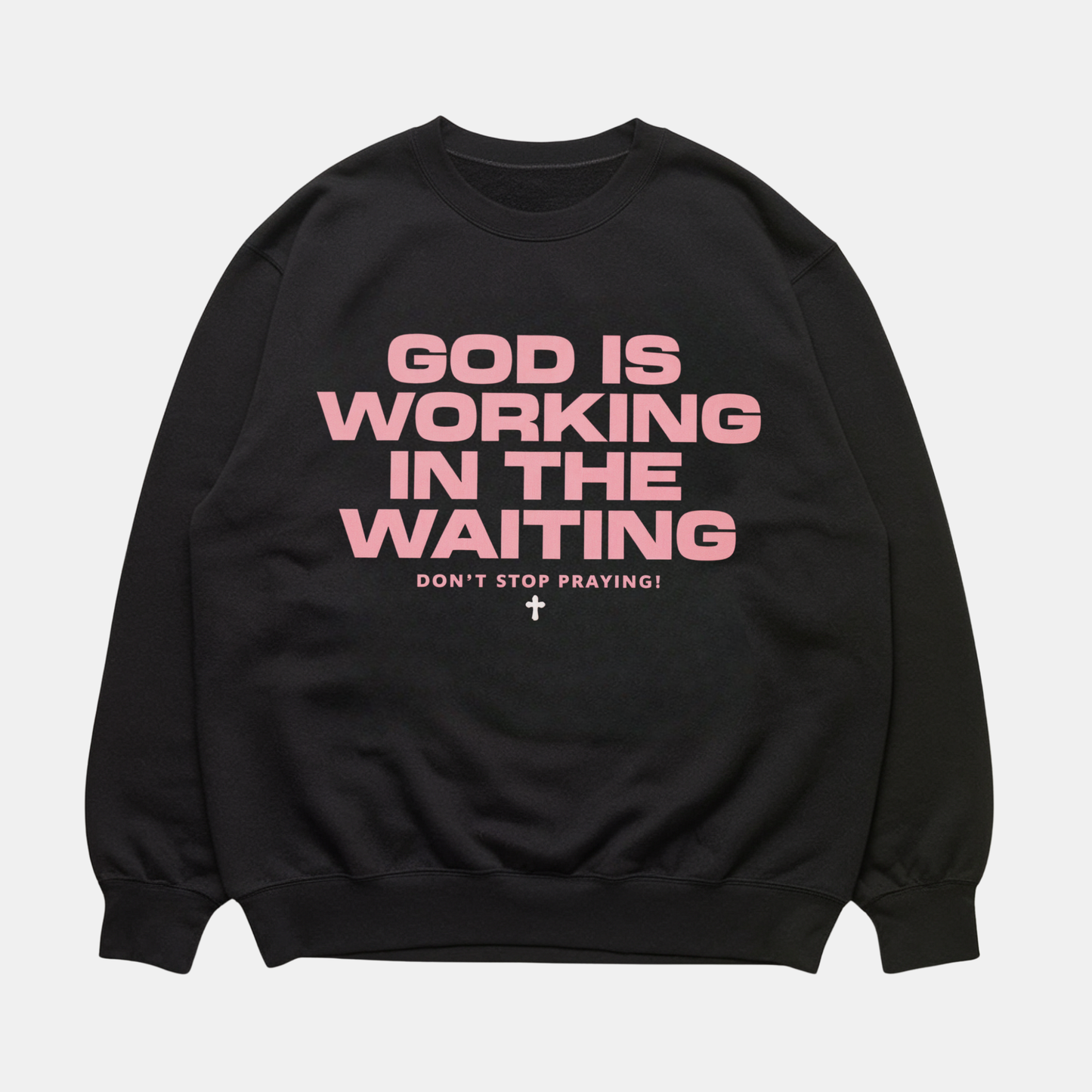 God Is Working Sweatshirt