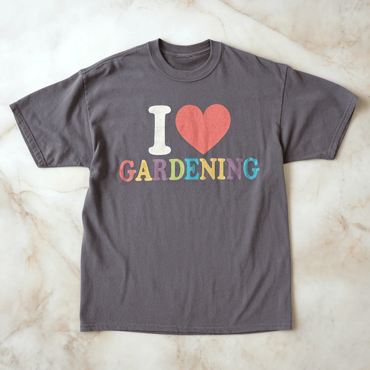 I Love Gardening Tee
