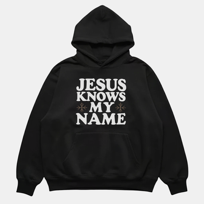Jesus Knows My Name Hoodie