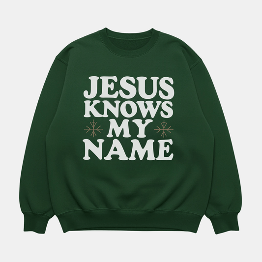 Jesus Knows My Name Sweatshirt