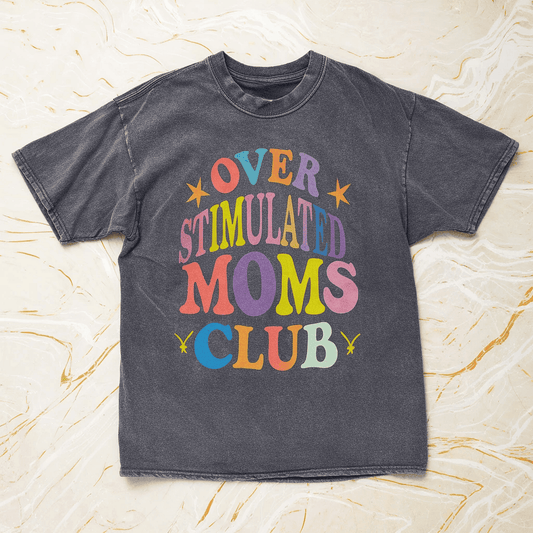 Overstimulated Moms Club Tee