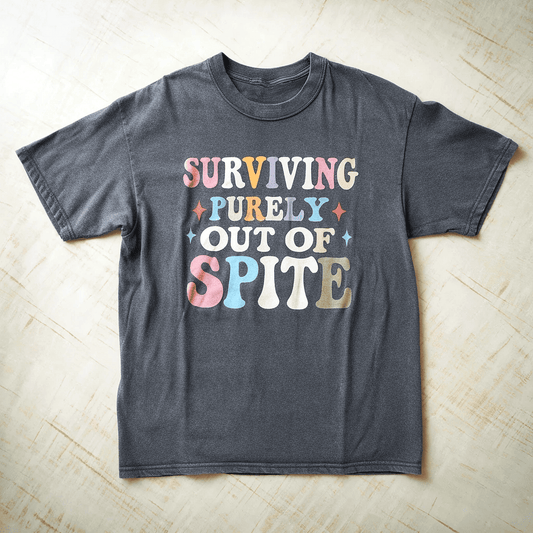 Surviving Out Of Spite Tee