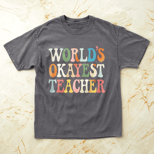 World’s Okayest Teacher Tee