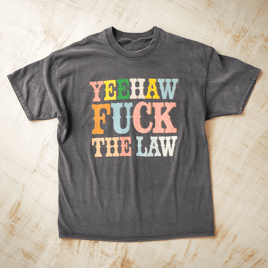 Yeehaw The Law Tee
