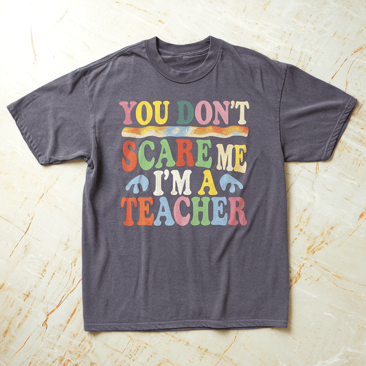 You Don’t Scare Me Tee
